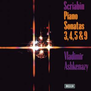 Scriabin: Piano Sonatas Nos. 3, 4, 5 & 9