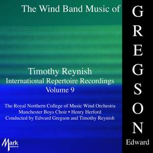 Timothy Reynish International Repertoire Recordings, Vol. 9: Gregson