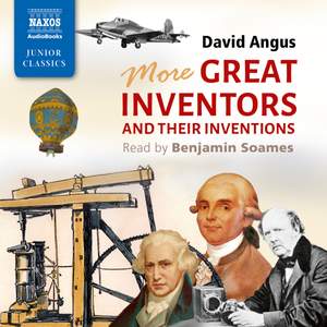 David Angus: More Great Inventors and Their Inventions (Unabridged)