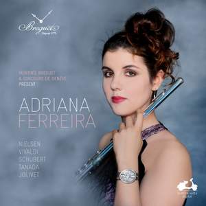 Adriana Ferreira: Nielsen, Vivaldi, Schubert, Tanada & Jolivet