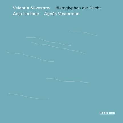 Silvestrov: Hieroglyphen Der Nacht