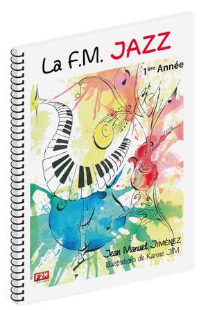 Jean Manuel Jiménez: La F.M. Jazz 1ère Année