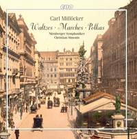 Carl Millöcker: Waltzes, Marches & Polkas