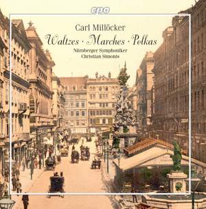 Carl Millöcker: Waltzes, Marches & Polkas