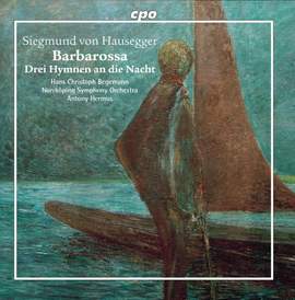 Siegmund von Hausegger: Barbarossa & Drei Hymnen An Die Nacht
