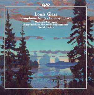 Louis Glass: Symphony No. 5 & Fantasy, Op. 47