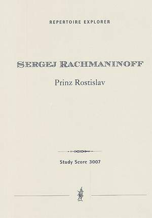 Rachmaninov, Sergei: Prince Rostislav, Tone Poem after Alexey K. Tolstoi