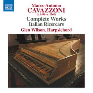 Marco Antonio Cavazzoni: Complete Works - Italian Ricercars