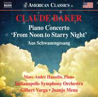 Claude Baker: Piano Concerto 'From Noon to Starry Night'