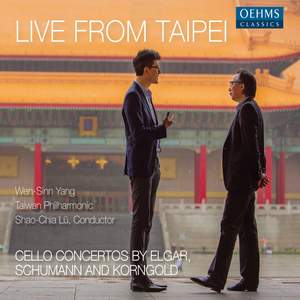 Live from Taipei: Cello Concertos by Elgar, Schumann and Korngold