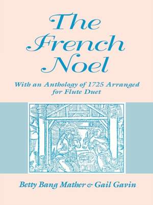 The French Noel: With an Anthology of 1725 Arranged for Flute Duet