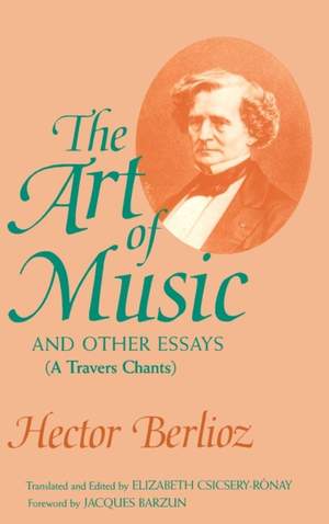 The Art of Music and Other Essays: (a Travers Chants)