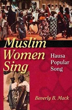 Muslim Women Sing: Hausa Popular Song