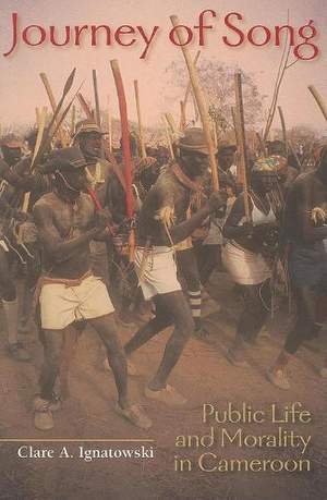 Journey of Song: Public Life and Morality in Cameroon