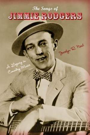 The Songs of Jimmie Rodgers: A Legacy in Country Music