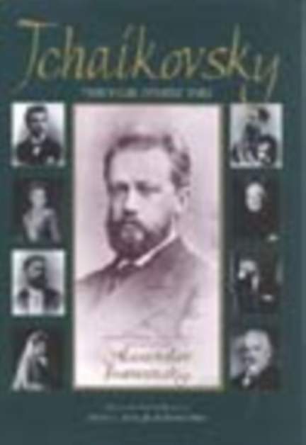 Tchaikovsky Through Others' Eyes