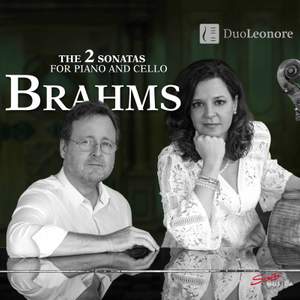 Brahms: The 2 Sonatas for Piano and Cello