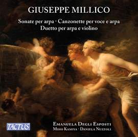 Giuseppe Millico: Harp Sonatas Nos. 1-12, Duo for Violin and Harp & Vocal Music