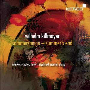 Wilhelm Killmayer: Sommersneige – Summer’s End