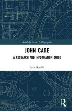 John Cage: A Research and Information Guide