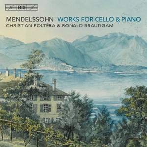 Mendelssohn: Works for Cello & Piano