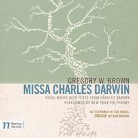 Gregory W. Brown: Missa Charles Darwin (As Featured in the Novel 'Origin' by Dan Brown)