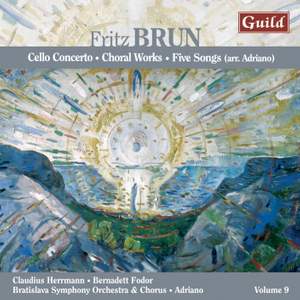 Brun: Cello Concerto, Choral Works & Five Songs