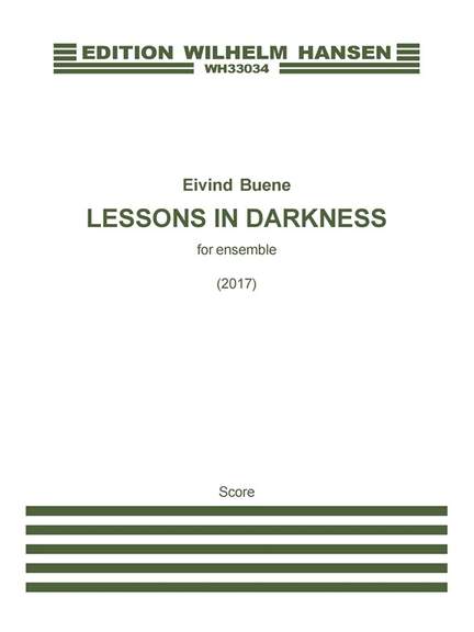 Eivind Buene: Lessons In Darkness
