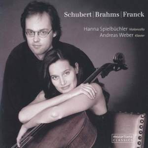 Schubert, Brahms & Franck: Cello Sonatas