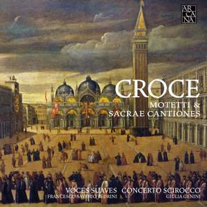 Croce: Motetti & Cantiones Sacrae