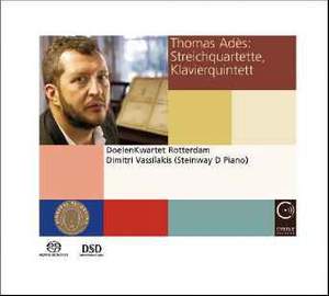 Thomas Adès: String Quartets & Piano Quintet