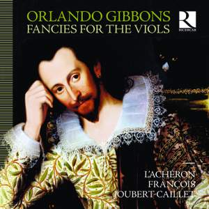 Orlando Gibbons: Fancies for the Viols