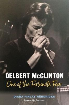 Delbert McClinton: One of the Fortunate Few