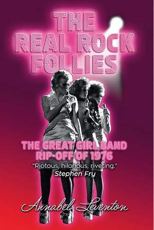 The Real Rock Follies: The Great Girl Band Rip-Off of 1976