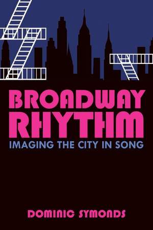 Broadway Rhythm: Imaging the City in Song