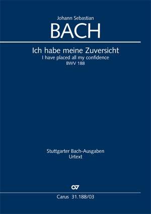 Bach, JS: Ich habe meine Zuversicht BWV188