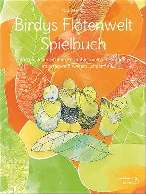 Karin Reda_Birgit Karoh: Birdys Flötenwelt Spielbuch