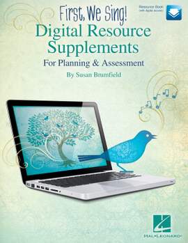 Susan Brumfield: FIRST, WE SING! Digital Resource Supplements