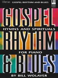 Bill Wolaver: Gospel Rhythm and Blues