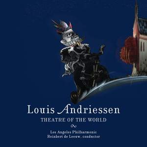 Andriessen, L: Theatre of the World