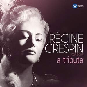 Régine Crespin 1927-2007 – a tribute