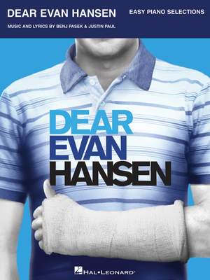 Justin Paul_Benj Pasek: Dear Evan Hansen - Easy Piano Selections
