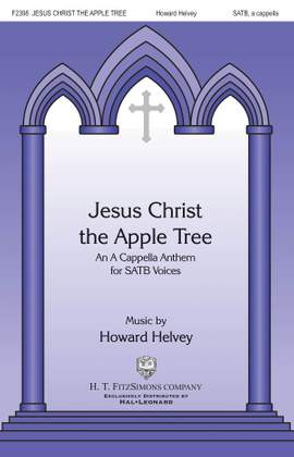 Howard Helvey: Jesus Christ the Apple Tree