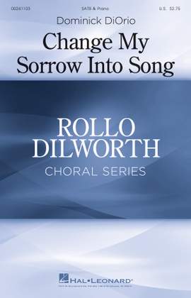 Dominick DiOrio: Change My Sorrow into Song