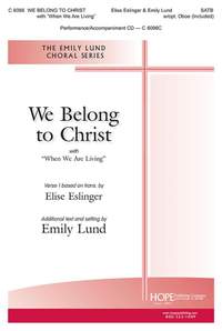 Elise Eslinger: We Belong to Christ with When We Are Living