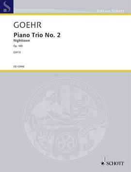 Goehr, A: Piano Trio No. 2 op. 100