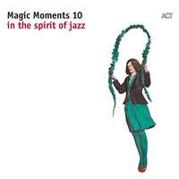 Magic Moments 10: In the Spirit of Jazz