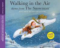 Howard Blake: The Snowman: Walking In The Air