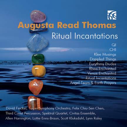 Augusta Read Thomas - Ritual Incantations