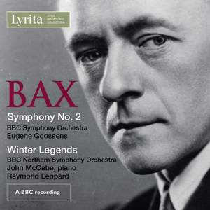 Bax: Symphony No. 2 & Winter Legends